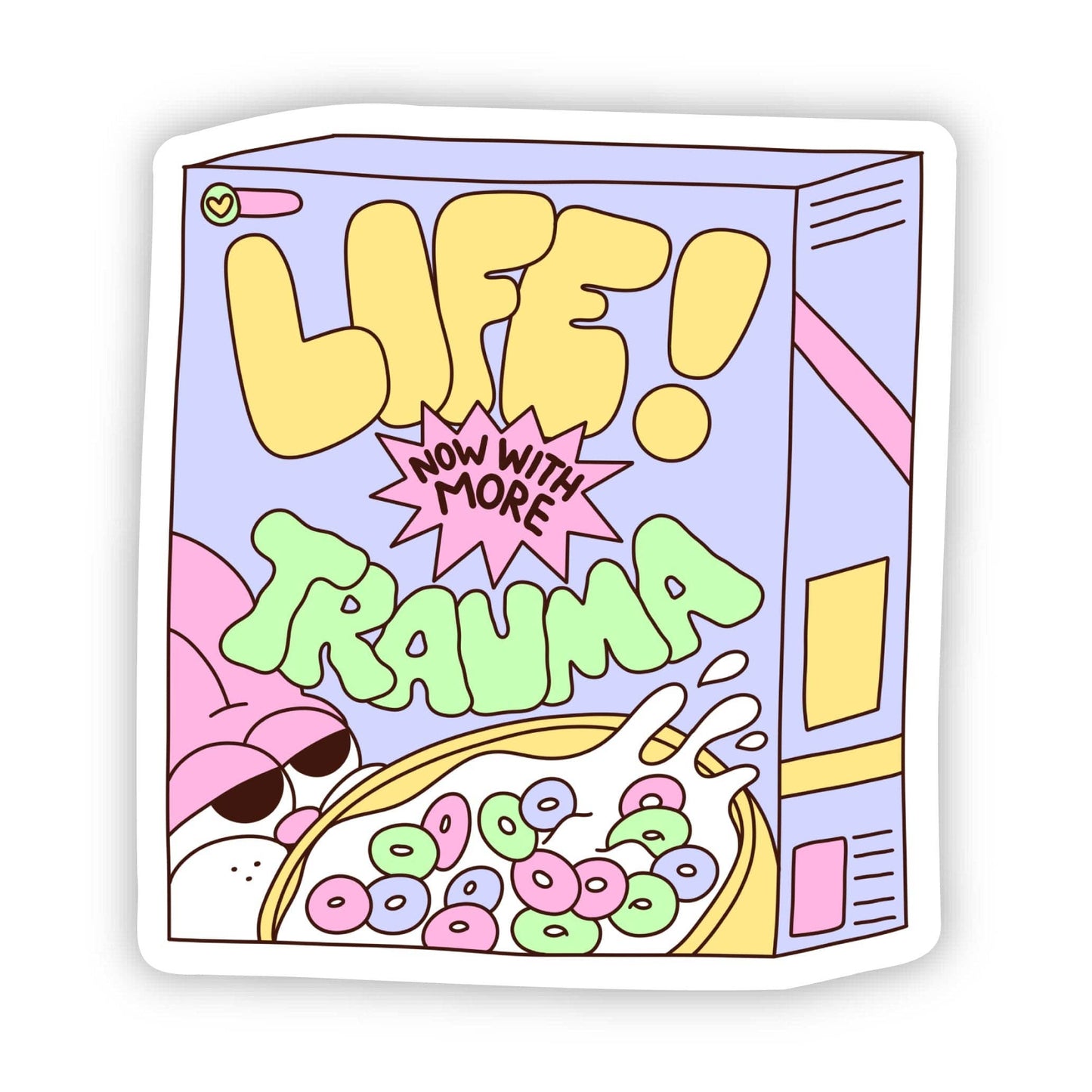 "Life, Now With More Trauma" Funny Sticker